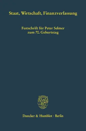 Osterloh / Schmidt / Weber |  Staat, Wirtschaft, Finanzverfassung. | Buch |  Sack Fachmedien