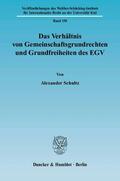 Schultz |  Das Verhältnis von Gemeinschaftsgrundrechten und Grundfreiheiten des EGV. | Buch |  Sack Fachmedien