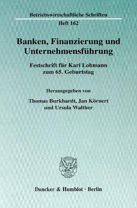 Burkhardt / Körnert / Walther |  Banken, Finanzierung und Unternehmensführung | Buch |  Sack Fachmedien