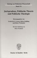 Carney / Schilling / Wyduckel |  Jurisprudenz, Politische Theorie und Politische Theologie. | Buch |  Sack Fachmedien