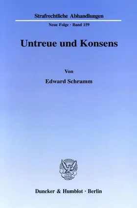 Schramm |  Untreue und Konsens. | Buch |  Sack Fachmedien
