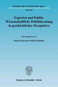 Fisch / Rudloff |  Experten und Politik: Wissenschaftliche Politikberatung in geschichtlicher Perspektive | Buch |  Sack Fachmedien