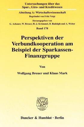 Breuer / Mark | Perspektiven der Verbundkooperation am Beispiel der Sparkassen-Finanzgruppe. | Buch | 978-3-428-11573-0 | sack.de