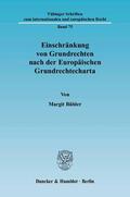 Bühler |  Einschränkung von Grundrechten nach der Europäischen Grundrechtecharta | Buch |  Sack Fachmedien