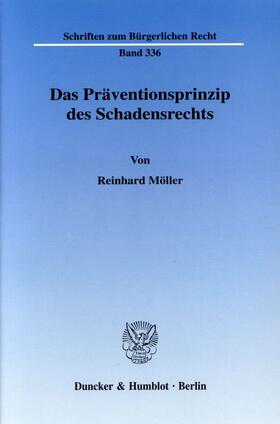 Möller |  Das Präventionsprinzip des Schadensrechts | Buch |  Sack Fachmedien