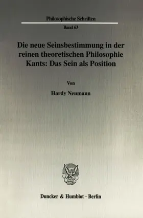 Neumann |  Die neue Seinsbestimmung in der reinen theoretischen Philosophie Kants: Das Sein als Position | Buch |  Sack Fachmedien