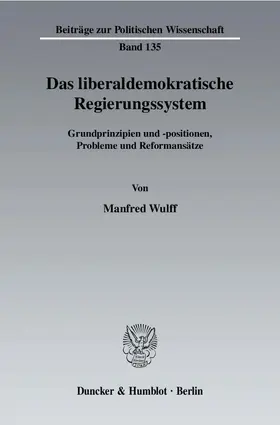 Wulff | Das liberaldemokratische Regierungssystem | Buch | 978-3-428-11621-8 | sack.de