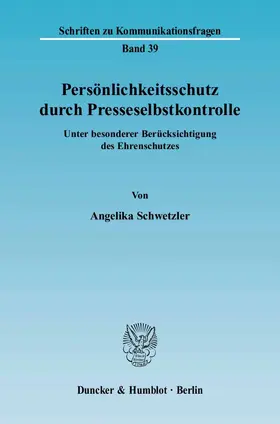 Schwetzler |  Persönlichkeitsschutz durch Presseselbstkontrolle. | Buch |  Sack Fachmedien