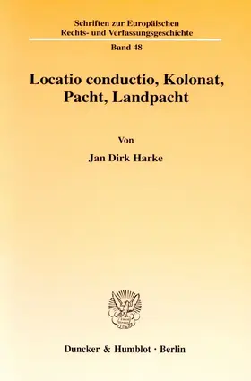 Harke |  Locatio conductio, Kolonat, Pacht, Landpacht. | Buch |  Sack Fachmedien