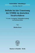 Korn |  Defizite bei der Umsetzung der EMRK im deutschen Strafverfahren | Buch |  Sack Fachmedien
