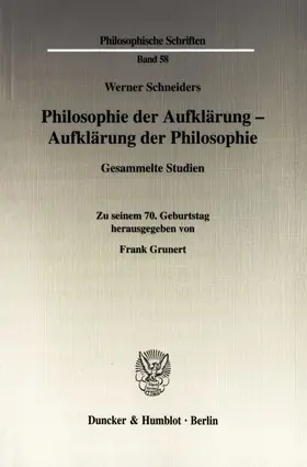 Grunert / Schneiders |  Philosophie der Aufklärung - Aufklärung der Philosophie. | Buch |  Sack Fachmedien