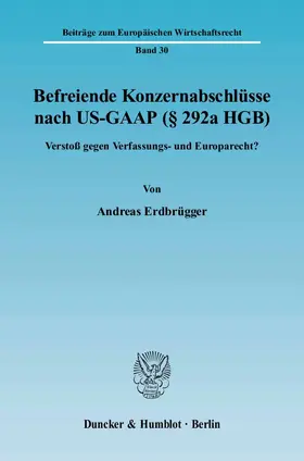 Erdbrügger |  Befreiende Konzernabschlüsse nach US-GAAP (§ 292a HGB). | Buch |  Sack Fachmedien