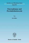 Möller |  Paternalismus und Persönlichkeitsrecht | Buch |  Sack Fachmedien
