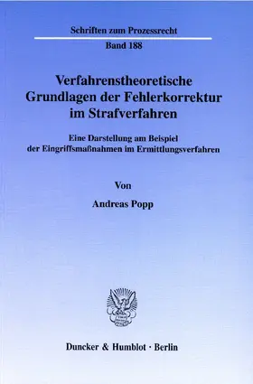 Popp |  Verfahrenstheoretische Grundlagen der Fehlerkorrektur im Strafverfahren. | Buch |  Sack Fachmedien