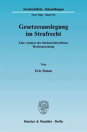 Simon |  Gesetzesauslegung im Strafrecht. | Buch |  Sack Fachmedien