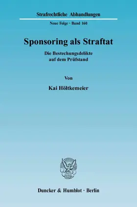 Höltkemeier | Sponsoring als Straftat | Buch | 978-3-428-11693-5 | www.sack.de