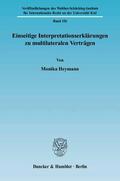 Heymann |  Einseitige Interpretationserklärungen zu multilateralen Verträgen | Buch |  Sack Fachmedien