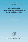 Wortmann |  Die Vererblichkeit vermögensrechtlicher Bestandteile des Persönlichkeitsrechts | Buch |  Sack Fachmedien