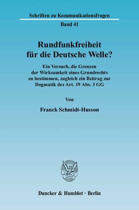 Schmidt-Husson | Rundfunkfreiheit für die Deutsche Welle? | Buch | 978-3-428-11737-6 | sack.de