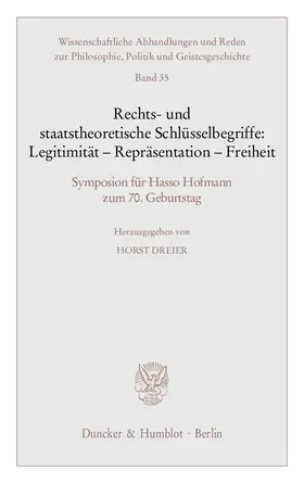 Dreier |  Rechts- und staatstheoretische Schlüsselbegriffe: Legitimität - Repräsentation - Freiheit | Buch |  Sack Fachmedien