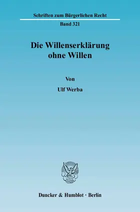 Werba |  Die Willenserklärung ohne Willen | Buch |  Sack Fachmedien