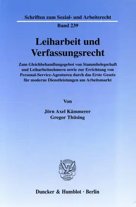 Kämmerer / Thüsing |  Leiharbeit und Verfassungsrecht. | Buch |  Sack Fachmedien