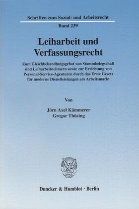 Kämmerer / Thüsing | Leiharbeit und Verfassungsrecht. | Buch | sack.de