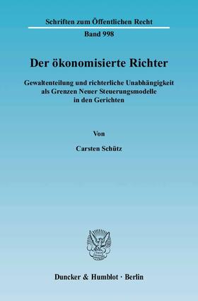 Schütz | Schütz, C: Ökonomisierte Richter | Buch | 978-3-428-11763-5 | sack.de