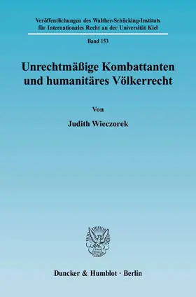 Wieczorek |  Unrechtmäßige Kombattanten und humanitäres Völkerrecht. | Buch |  Sack Fachmedien