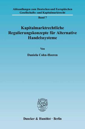 Cohn-Heeren | Kapitalmarktrechtliche Regulierungskonzepte für Alternative Handlungssysteme | Buch | 978-3-428-11779-6 | sack.de