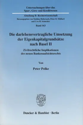 Polke |  Die darlehensvertragliche Umsetzung der Eigenkapitalgrundsätze nach Basel II | Buch |  Sack Fachmedien
