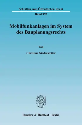 Niederstetter |  Mobilfunkanlagen im System des Bauplanungsrechts | Buch |  Sack Fachmedien