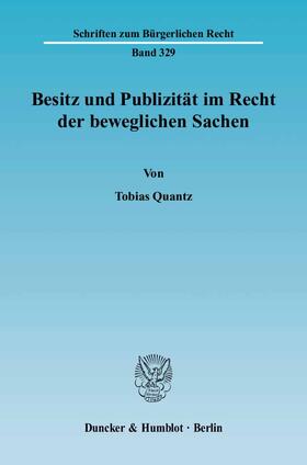Quantz |  Besitz und Publizität im Recht der beweglichen Sachen | Buch |  Sack Fachmedien