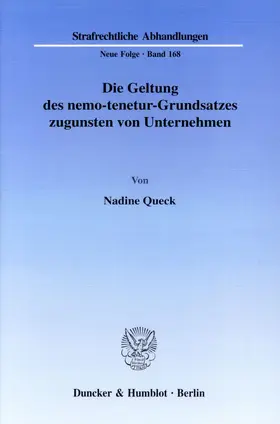 Queck |  Die Geltung des nemo-tenetur-Grundsatzes zugunsten von Unternehmen. | Buch |  Sack Fachmedien