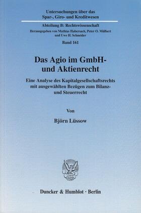 Lüssow | Das Agio im GmbH- und Aktienrecht | Buch | 978-3-428-11811-3 | sack.de