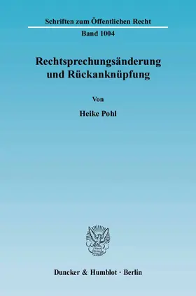 Pohl |  Rechtsprechungsänderung und Rückanknüpfung | Buch |  Sack Fachmedien