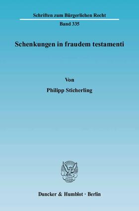 Sticherling | Schenkungen in fraudem testamenti | Buch | 978-3-428-11823-6 | sack.de