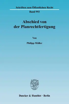 Müller |  Abschied von der Planrechtfertigung. | Buch |  Sack Fachmedien