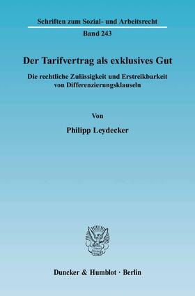 Leydecker | Der Tarifvertrag als exklusives Gut | Buch | 978-3-428-11874-8 | sack.de