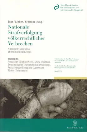 Biehler / Eser / Kerll |  Nationale Strafverfolgung völkerrechtlicher Verbrechen / National Prosecution of International Crimes 6 | Buch |  Sack Fachmedien