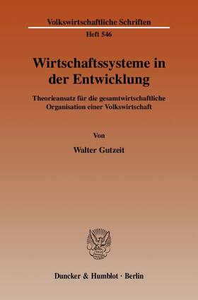 Gutzeit | Wirtschaftssysteme in der Entwicklung | Buch | 978-3-428-11908-0 | sack.de