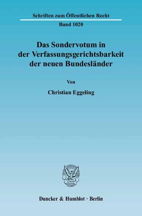 Eggeling |  Das Sondervotum in der Verfassungsgerichtsbarkeit der neuen Bundesländer | Buch |  Sack Fachmedien