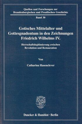 Hasenclever | Hasenclever, C: Gotisches Mittelalter und Gottesgnadentum | Buch | 978-3-428-11916-5 | sack.de