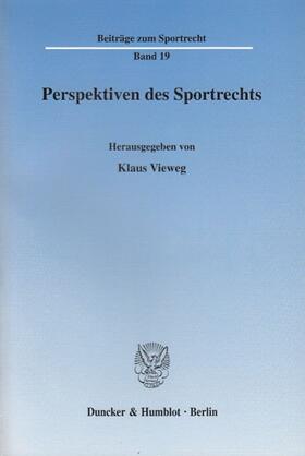 Vieweg | Perspektiven des Sportrechts | Buch | 978-3-428-11919-6 | sack.de
