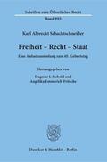 Schachtschneider / Emmerich-Fritsche / Siebold |  Freiheit - Recht - Staat. | Buch |  Sack Fachmedien