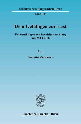 Keilmann | Dem Gefälligen zur Last | Buch | 978-3-428-11931-8 | sack.de