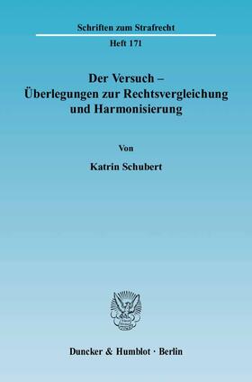 Schubert | Der Versuch - Überlegungen zur Rechtsvergleichung und Harmonisierung | Buch | 978-3-428-11939-4 | sack.de