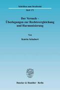 Schubert |  Der Versuch - Überlegungen zur Rechtsvergleichung und Harmonisierung | Buch |  Sack Fachmedien