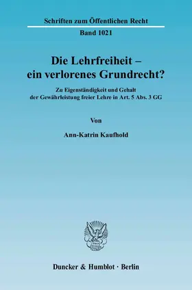 Kaufhold |  Die Lehrfreiheit - ein verlorenes Grundrecht? | Buch |  Sack Fachmedien