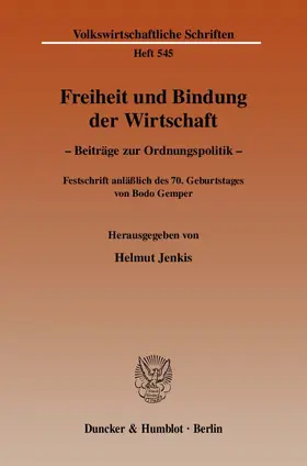 Jenkis |  Freiheit und Bindung der Wirtschaft | Buch |  Sack Fachmedien